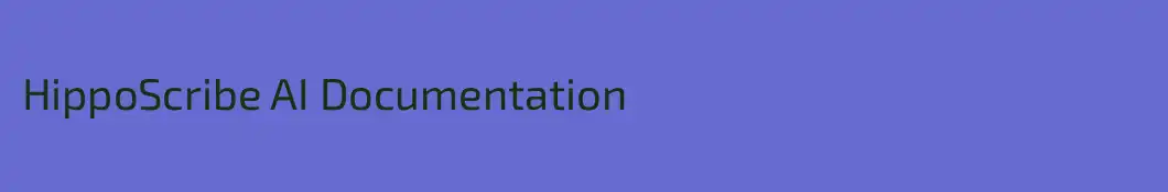 HippoScribe AI Documentation